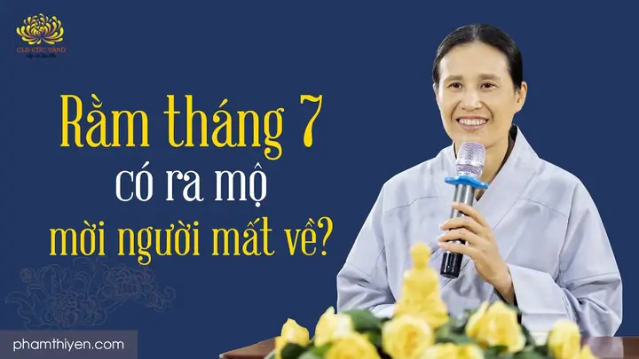  Rằm Tháng 7 Có Ra Mộ Mời Người Mất Về Không?