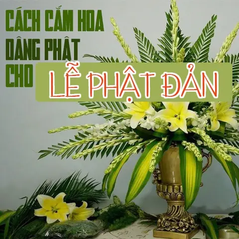 Nghệ Thuật Cắm Hoa Đẹp Dâng Cúng Phật: Cẩm Nang Chi Tiết Từ A-z