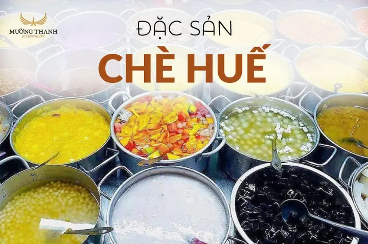 Chè Huế - Hương Vị Ngọt Ngào Từ Cố Đô
