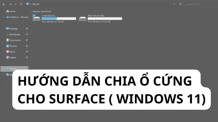 Hướng Dẫn Chia Ổ Cứng Trên Surface Sử Dụng Windows 11 Không ...