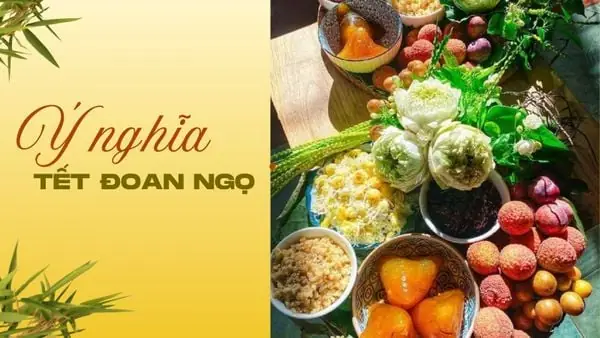 Ngày 5/5 Âm Lịch Là Ngày Gì? Tìm Hiểu Ý Nghĩa Tết Đoan Ngọ