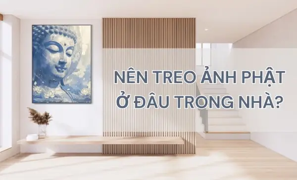 Nên Treo Ảnh Phật Ở Đâu Trong Nhà? Hướng Đặt Cát Lợi Thờ ...