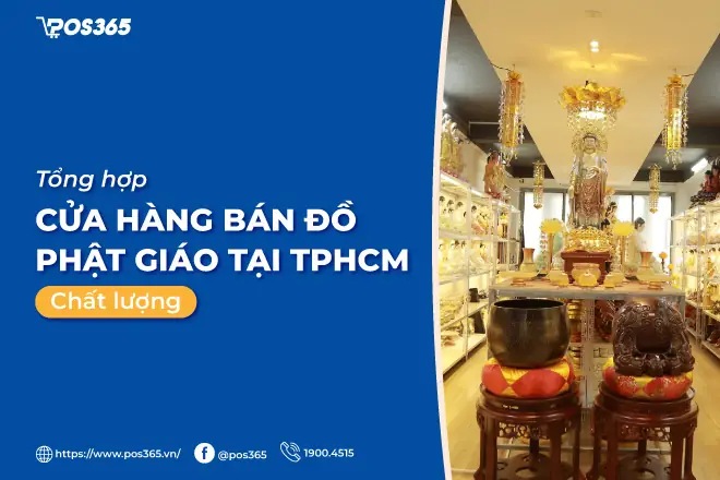 Top Cửa Hàng Đồ Thờ Cúng Phật Giáo Uy Tín, Chất Lượng Nhất Hiện Nay