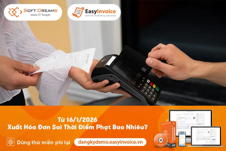 Từ 16/1/2026, Xuất Hóa Đơn Sai Thời Điểm Phạt Bao Nhiêu?