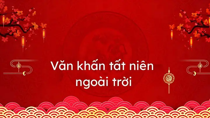 Văn Khấn Cúng Tất Niên 30 Tết: Cẩm Nang Chuẩn Bị Lễ Vật Và Nghi Thức Trang Nghiêm