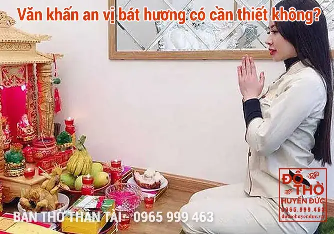 Văn Khấn An Vị Bát Hương Thần Tài Chuẩn Xác Nhất 2024