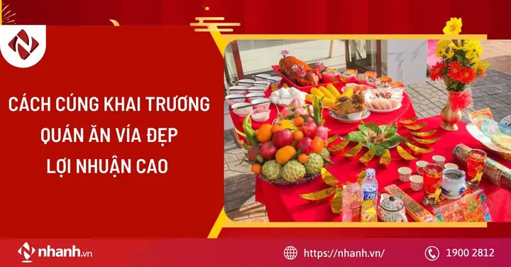 Cách Cúng Khai Trương Quán Ăn Vía Đẹp Lợi Nhuận Cao - Nhanh.vn