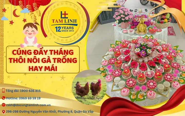 Cúng Đầy Tháng Gà Trống Hay Mái? Giải Đáp Chi Tiết Theo Phong Tục Người Việt