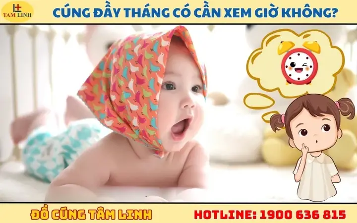 Cúng Đầy Tháng Mấy Giờ Tốt Nhất? Cẩm Nang Chọn Giờ Lành Theo Phong Tục Và Hiện Đại
