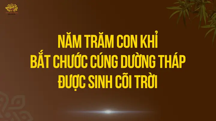 Kinh Năm Trăm Con Khỉ Bắt Chước Cúng Dường Tháp Được Sinh ...