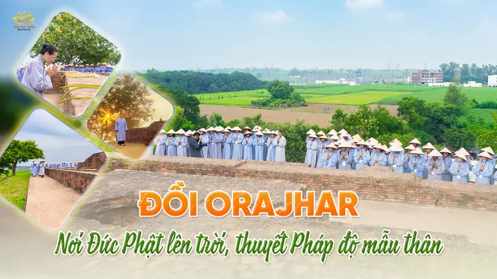 Đồi Orajhar: Nơi Đức Phật Lên Trời, Thuyết Pháp Độ Mẫu Thân