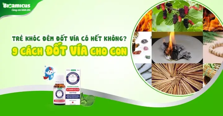 Cách Đốt Vía Cho Trẻ Sơ Sinh Hết Khóc Đêm An Toàn, Hiệu Quả