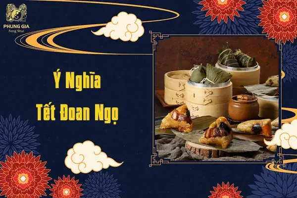 Ý Nghĩa Tết Đoan Ngọ