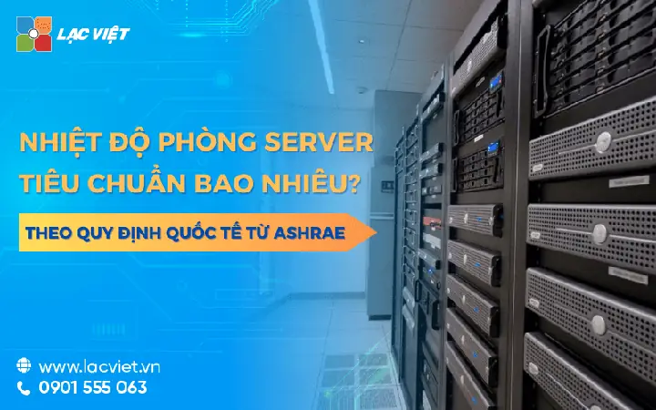 Tiêu Chuẩn Nhiệt Độ Phòng Server Máy Chủ Theo Quy Định Quốc Tế Từ ...
