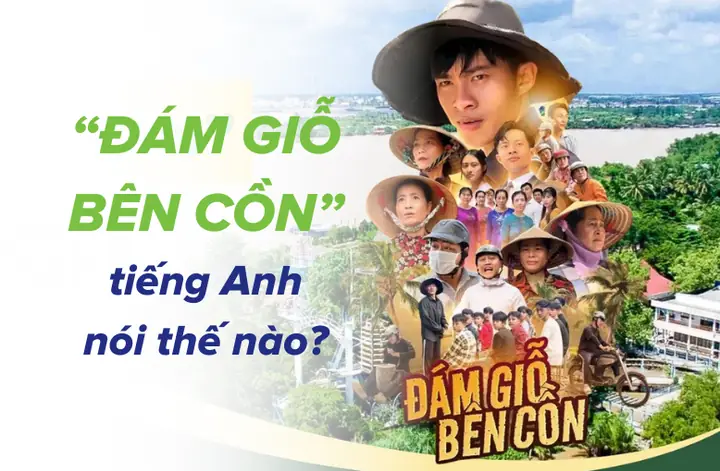 “đám Giỗ Bên Cồn” Tiếng Anh Là Gì? 20 Từ Vựng Liên Quan