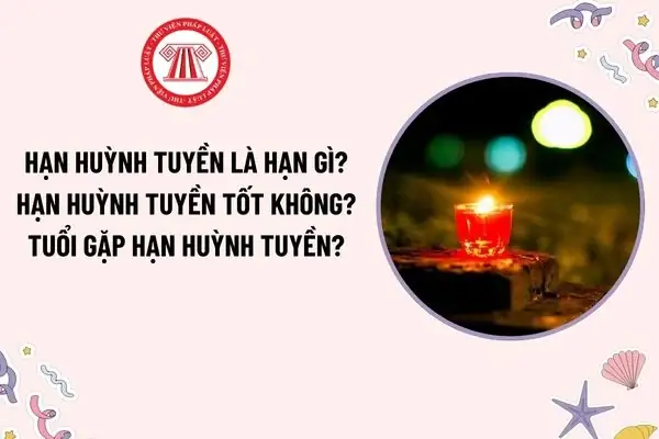 Hạn Huỳnh Tuyền Là Hạn Gì? Hạn Huỳnh Tuyền Tốt Hay Xấu? Tuổi ...