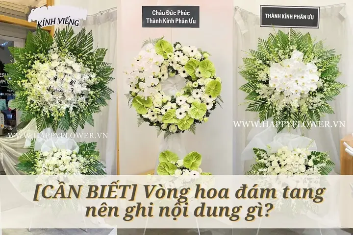 Cách Ghi Nội Dung Vòng Hoa Đám Tang Phù Hợp Và Ý Nghĩa
