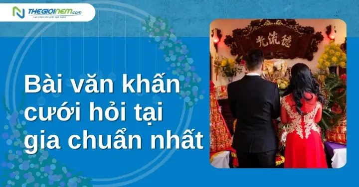 Bài Văn Khấn Cưới Hỏi Tại Gia Chuẩn Nhất