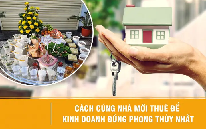 Cách Cúng Nhà Mới Thuê Để Kinh Doanh Chuẩn Phong Thuỷ Nhất 2024