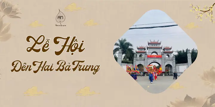Lễ Hội Đền Hai Bà Trưng Mê Linh - Mùng 6 Tháng Giêng | Ý Nghĩa ...