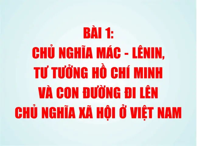 Bài 1: Chủ Nghĩa Mác - Lênin, Tư Tưởng Hồ Chí Minh - Nền ...