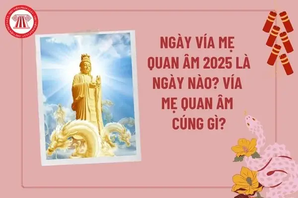 Toàn Tập Về Ngày Cúng Vía Mẹ Quan Âm: Thời Gian, Lễ Vật Và Nghi Thức Chuẩn Xác