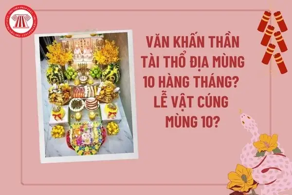 Cẩm Nang Chi Tiết Về Lễ Cúng Vía Thần Tài Ngày Mùng 10 Tháng Chạp