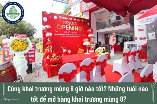 Cúng Khai Trương Mùng 8 Giờ Nào Tốt? Những Tuổi Nào Tốt Để Mở ...