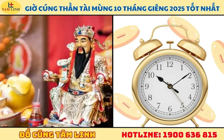 Giờ Cúng Thần Tài Mùng 10 Tháng Giêng 2025 Tốt Nhất
