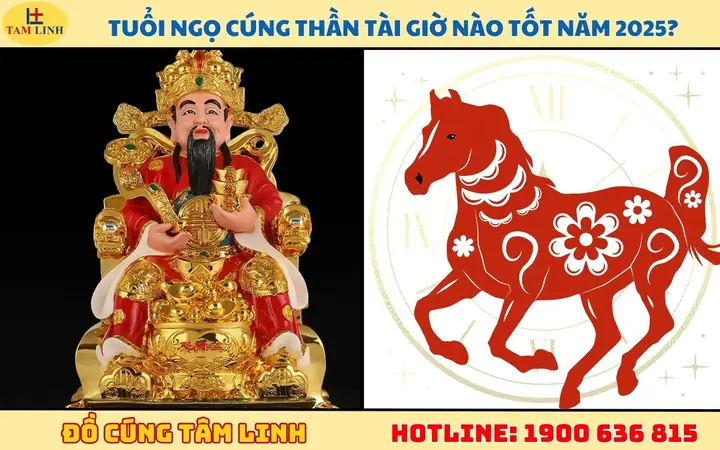 Tuổi Ngọ Cúng Thần Tài Giờ Nào Tốt Năm 2025?