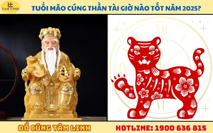 Tuổi Mão Cúng Thần Tài Giờ Nào Tốt Năm 2025?