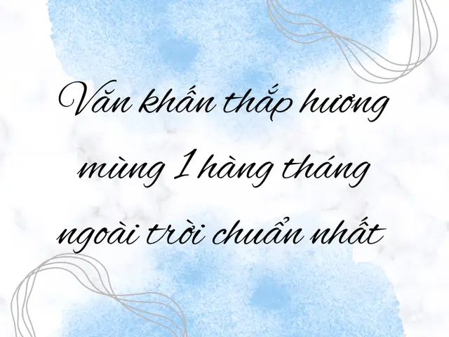Văn Khấn Thắp Hương Mùng 1 Hàng Tháng Ngoài Trời Chuẩn Nhất