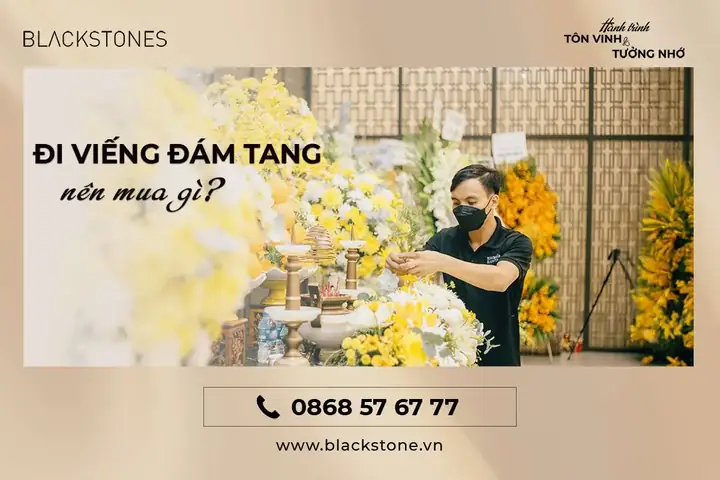 Đi Viếng Đám Tang Nên Mua Gì Và Những Điều Cần Tránh!