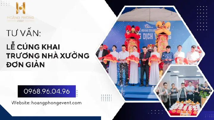 Lễ Cúng Khai Trương Nhà Xưởng Đơn Giản | Hoàng Phong Event