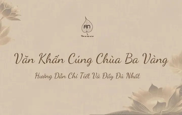 Văn Khấn Cúng Chùa Ba Vàng: Hướng Dẫn Chuẩn Phong Tục