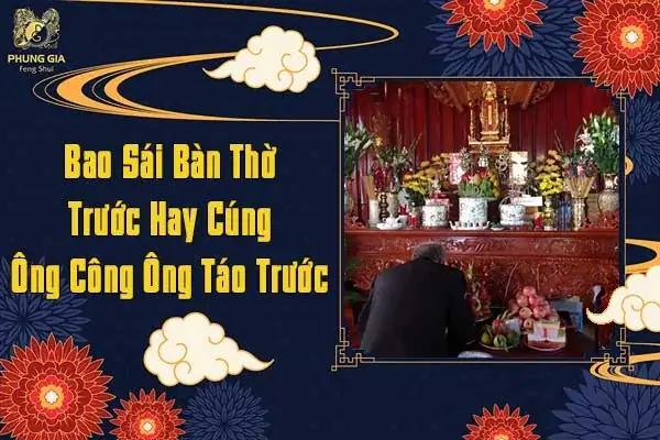 Cúng Ông Công Ông Táo Trước Hay Bao Sái Bàn Thờ Trước? Cẩm Nang Chi Tiết Cho Năm Mới