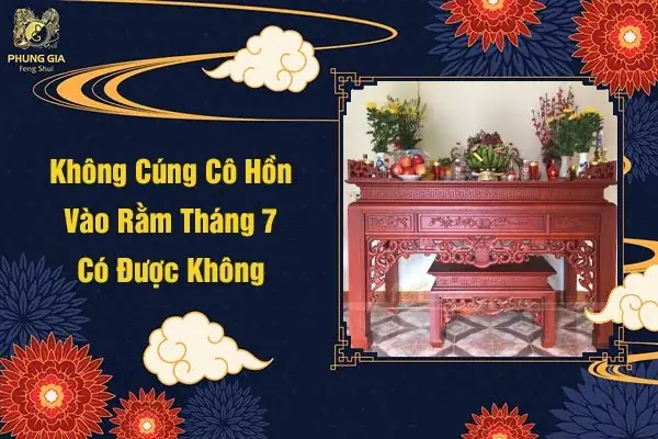 Cúng Rằm Tháng 7: Thời Gian, Ý Nghĩa Và Những Điều Cần Biết