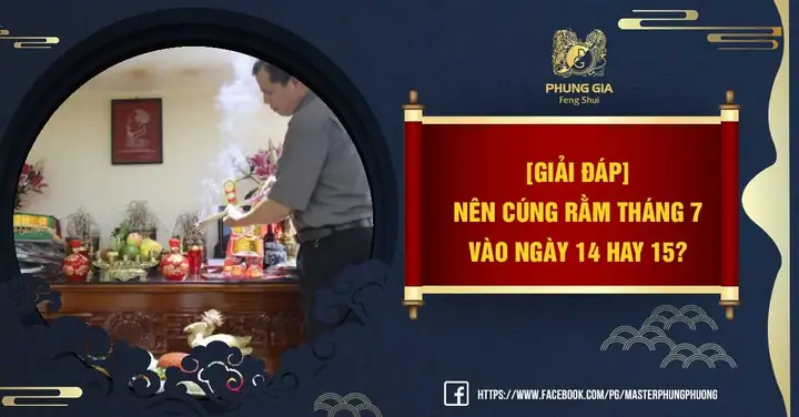 Cúng Rằm Tháng 7: Thời Gian, Ý Nghĩa Và Những Điều Cần Biết