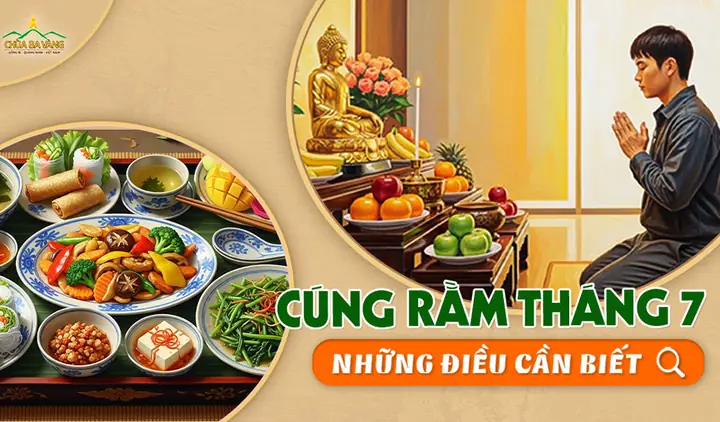 Cúng Rằm Tháng 7 Theo Phật Giáo: Văn Khấn, Mâm Cỗ, Và Những Điều Cần Biết