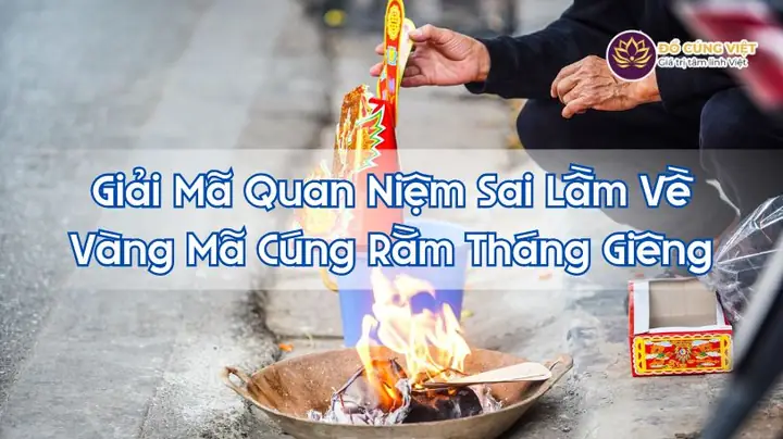 Vàng Mã Cúng Rằm Tháng Giêng 2026: Danh Sách Đầy Đủ Và Ý Nghĩa Tâm Linh
