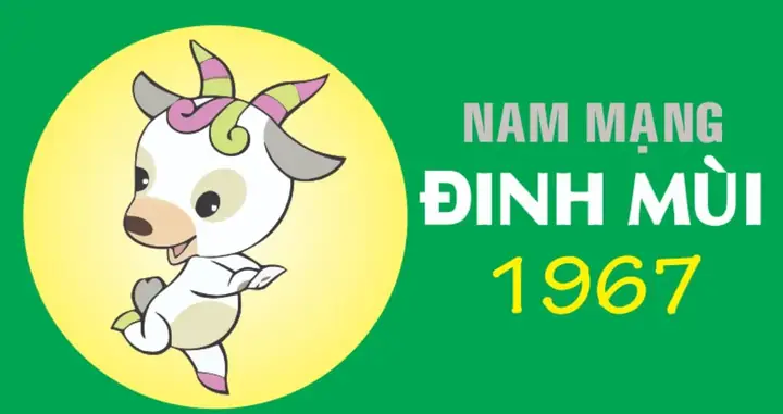Chi Tiết Tử Vi Tuổi Đinh Mùi 1967 Nam Mạng Năm 2026