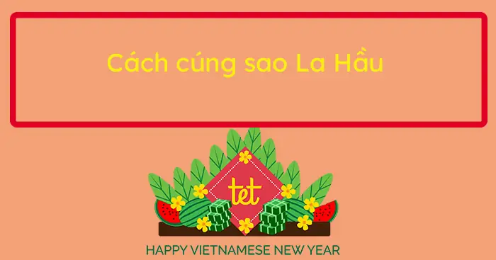 Cẩm Nang Giải Hạn Sao La Hầu 2026: Tuổi Nào Cần Cẩn Trọng Và Nghi Lễ Cúng Dâng Chuẩn Xác