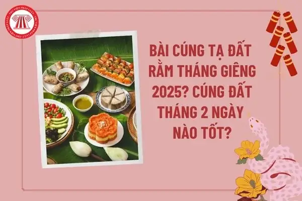 Bài Cúng Tạ Đất Rằm Tháng Giêng 2025 Chi Tiết, Đầy Đủ? Cúng Đất ...