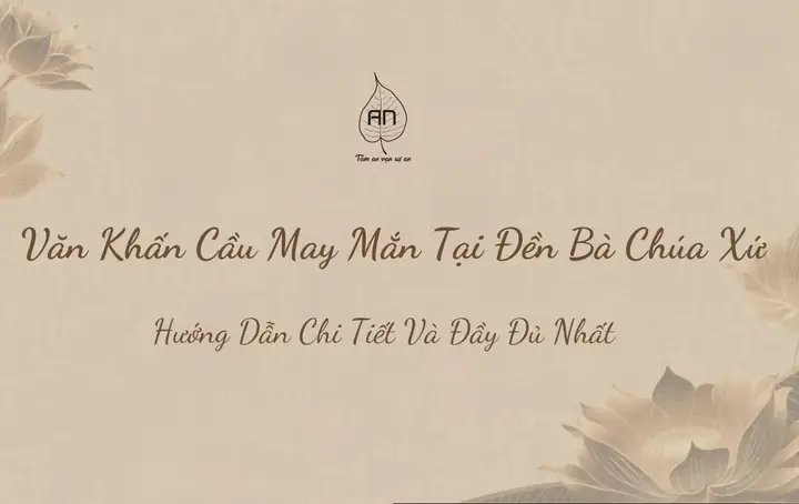 Cúng Tạ Lễ Bà Chúa Xứ: Ý Nghĩa, Nghi Thức Và Những Điều Cần Biết