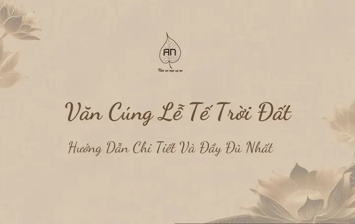 Cúng Tạ Ơn Trời Đất: Ý Nghĩa, Văn Khấn Và Cách Chu Bị Đầy Đủ