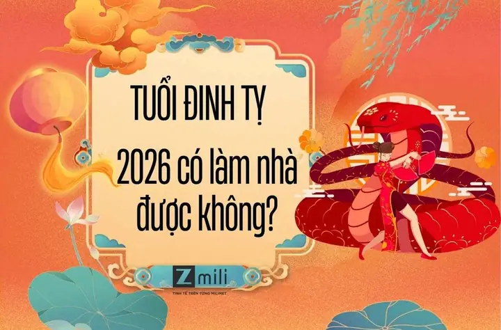 Tuổi Đinh Tỵ Năm 2026 Có Làm Nhà Được Không? Xem Phong Thủy ...