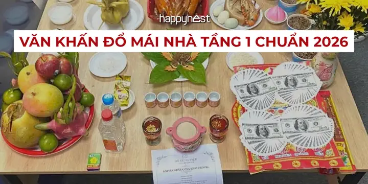 Văn Khấn Đổ Mái Nhà Tầng 1 Chuẩn 2026: Cách Cúng, Mâm Lễ Và ...