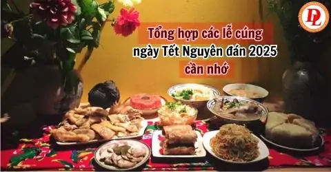 Tổng Hợp Các Lễ Cúng Ngày Tết Nguyên Đán 2025 Cần Nhớ