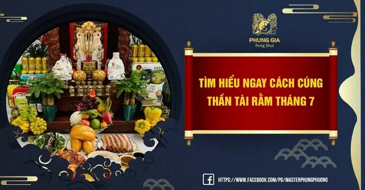 Cẩm Nang Cúng Thần Tài Rằm Tháng 7: Lễ Vật, Văn Khấn Và Những Điều Cần Biết