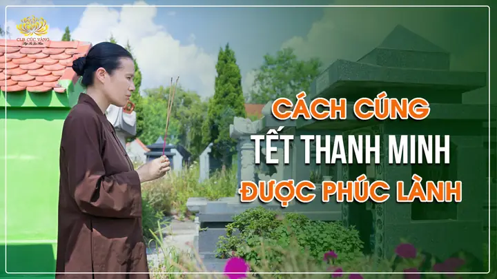 Cẩm Nang Cúng Tết Thanh Minh Tháng 3 Âm Lịch: Đầy Đủ, Thành Kính Và Đúng Truyền Thống
